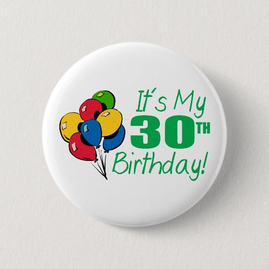 Het is mijn 30e verjaardag (ballonnen) ronde button 5,7 cm (Voorkant)