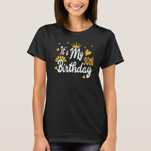 Het is mijn 30e verjaardag Happy Birthday T-shirt (Voorkant)