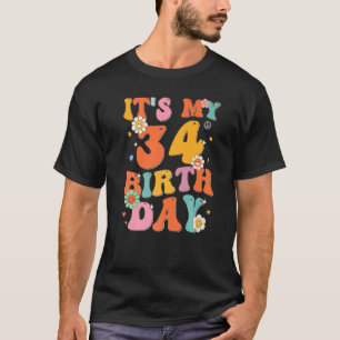 Het is mijn 34e verjaardag 34 jaar oude Groovy T-shirt
