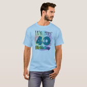 Het is mijn 40e verjaardag (blauw) t-shirt (Voorkant volledig)