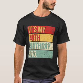 Het is mijn 40ste verjaardag Broer 40 jaar oude Ko T-shirt