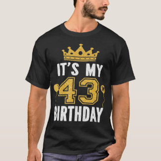 Het is mijn 43e jaarcadeau voor 43 jaar oud Man en T-shirt