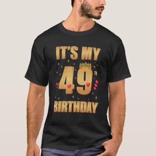 Het is mijn 49e verjaardag 49 jaar oud 49e verjaar t-shirt