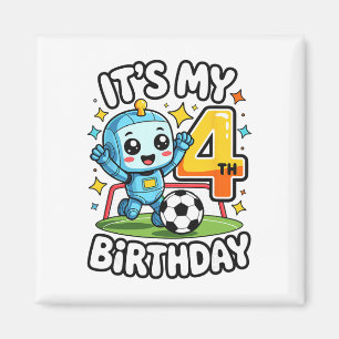 Het is mijn 4e verjaardag Voetbal Robot  Magneet