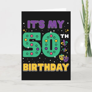 Het is mijn 50e verjaardag Mardi Gras 50 jaar oud Kaart