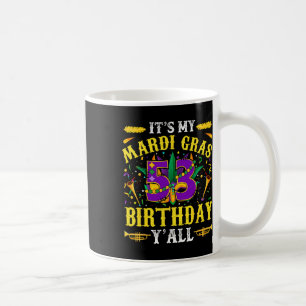 Het is mijn 53ste verjaardag van Mardi Gras Koffiemok