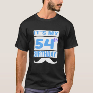 Het is mijn 54e verjaardag t-shirt
