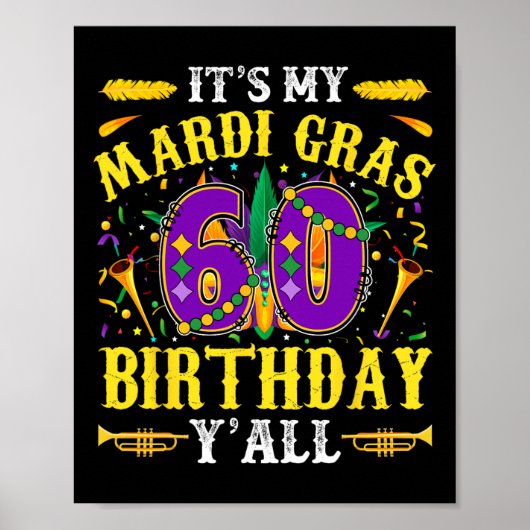 Het is mijn 60e Mardi Gras Birthday Yall Celebrati Poster (Voorkant)