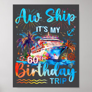 Het is mijn 60e verjaardag trip cruise vakantie ma poster