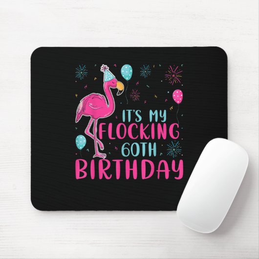 Het is mijn 60ste flocking Birthday Funny Flamingo Muismat (Met muis)