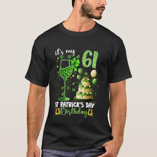 Het is mijn 61ste verjaardag St. Patricku2019s Dag T-shirt (Voorkant)