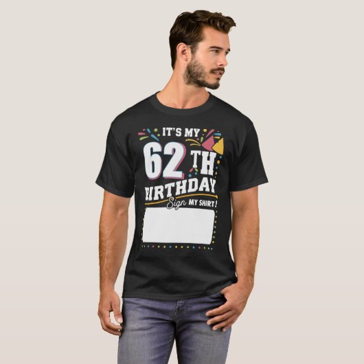 Het is mijn 62e verjaardag 62 jaar oude verjaardag t-shirt (Voorkant volledig)