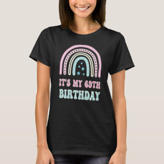 Het is mijn 69e verjaardag Boho regenboogdag voor T-shirt