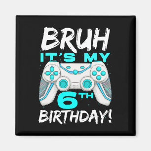 Het is mijn 6e verjaardag 6 jaar oud gaming verjaa magneet