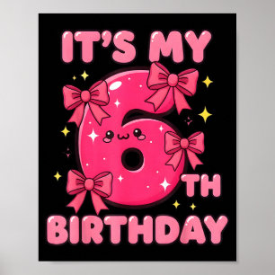 Het is mijn 6e verjaardag Coquette strik meisje sc Poster