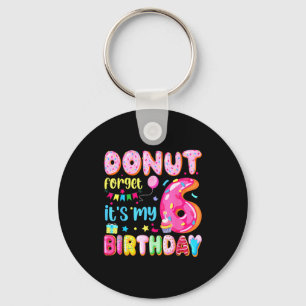 Het is mijn 6e verjaardag Donut Vergeet Pun Verjaa Sleutelhanger