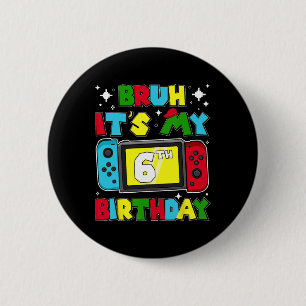 Het is mijn 6e verjaardag Videospel 6 jaar oud Ver Ronde Button 5,7 Cm