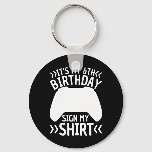 Het is mijn 6e verjaardagsbord Mijn Shirt 6-jarige Sleutelhanger (Voorkant)