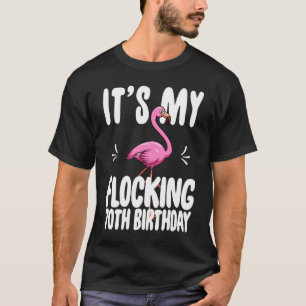 Het is mijn 70e verjaardag Funny Pink Flamingo T-shirt