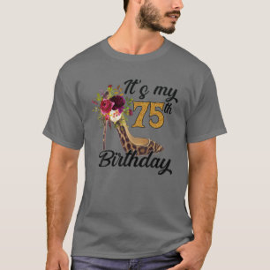 Het is mijn 75e verjaardag hoge hiel 75 jaar oud 7 t-shirt