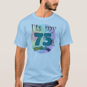Het is mijn 75e verjaardag t-shirt (Voorkant)