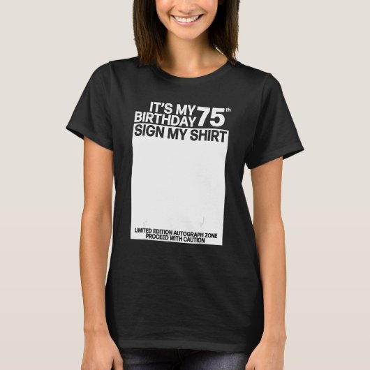 Het is mijn 75ste verjaardag Teken mijn Shirt 75st (Voorkant)