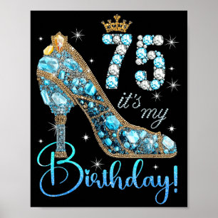 Het is mijn 75ste verjaardag Vrouwen Koningin Diam Poster
