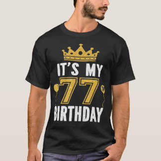 Het is mijn 77e geboorte cadeau voor 77 jaar oud M T-shirt