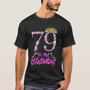 Het is mijn 79e Koningin Tiara schoenen 79 jaar ou T-shirt