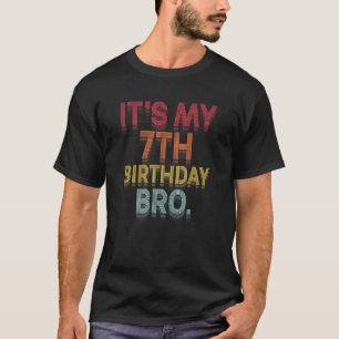 Het is mijn 7e verjaardag bro zevende B dag feest  T-shirt
