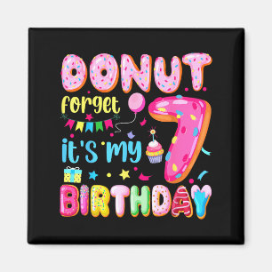 Het is mijn 7e verjaardag Donut Vergeet Pun Verjaa Magneet