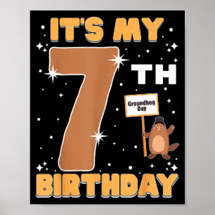 Het is mijn 7e verjaardag Groundhog Day 7 jaar oud Poster