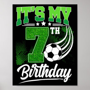 Het is mijn 7e verjaardag jongen voetbal Ll 7 jaar Poster