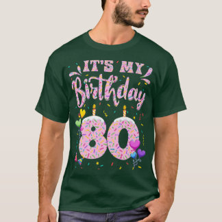 Het is mijn 80ste meisje van de geboorte Doughnut  T-shirt