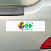 Het is mijn 80ste verjaardag (ballonnen) bumpersticker (Op auto)
