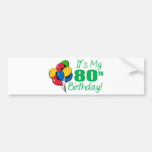 Het is mijn 80ste verjaardag (ballonnen) bumpersticker (Voorkant)