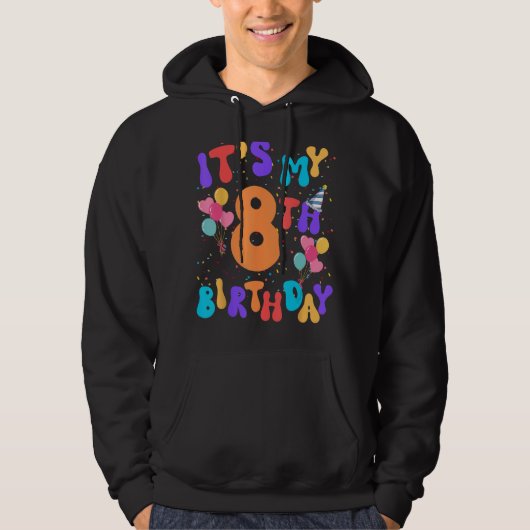 Het is mijn 8e verjaardag 8 jaar oude verjaardag D Hoodie (Voorkant)