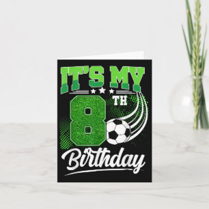 Het is mijn 8e verjaardag Boy Voetbal 8 jaar oude  Kaart