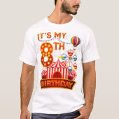 Het is mijn 8e verjaardag Circus Carnaval 8 jaar o T-shirt (Voorkant)