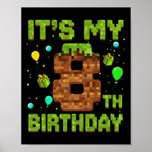 Het is mijn 8e verjaardag Pixel Game Verjaardag Bo Poster
