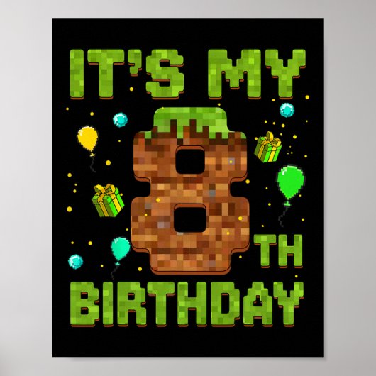 Het is mijn 8e verjaardag Pixel Game Verjaardag Bo Poster (Voorkant)