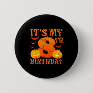 Het is mijn 8e verjaardag Pompoenen 8 jaar oud Hal Ronde Button 5,7 Cm
