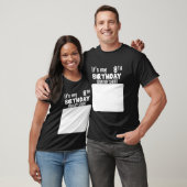 Het is mijn 8e verjaardagsbord Mijn Shirt Grappig (Unisex)