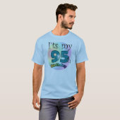 Het is mijn 95e verjaardag t-shirt (Voorkant volledig)