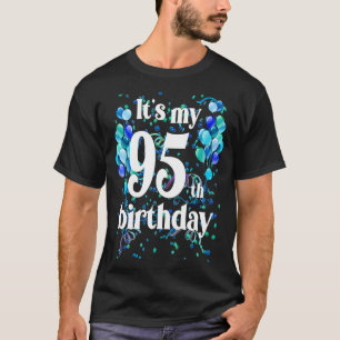 Het is mijn 95ste verjaardag 95 jaar oude gelukkig t-shirt