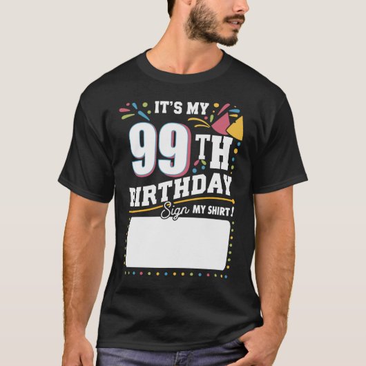 Het is mijn 99ste verjaardag, 99 jaar oud t-shirt (Voorkant)