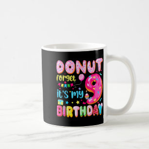 Het is mijn 9e verjaardag Donut vergeet Pun verjaa Koffiemok