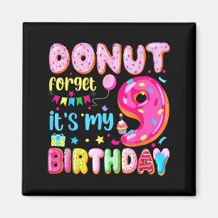 Het is mijn 9e verjaardag Donut vergeet Pun verjaa Magneet