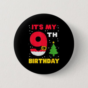Het is mijn 9e verjaardag Kerstmis 9 jaar oud Sint Ronde Button 5,7 Cm