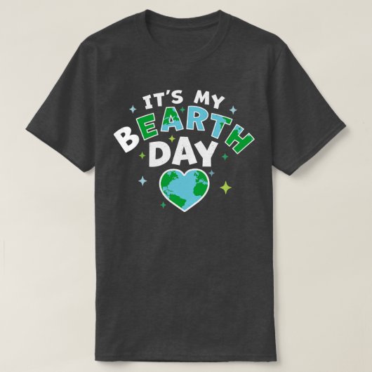 Het is mijn aardedag en mijn aardedag is mijn verj t-shirt (Design voorkant)